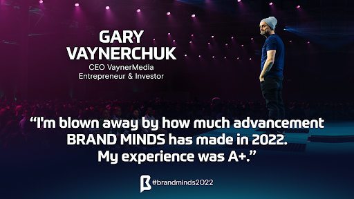 GARY-VAYNERCHUK-TAKEAWAYS-BRAND-MINDS2022