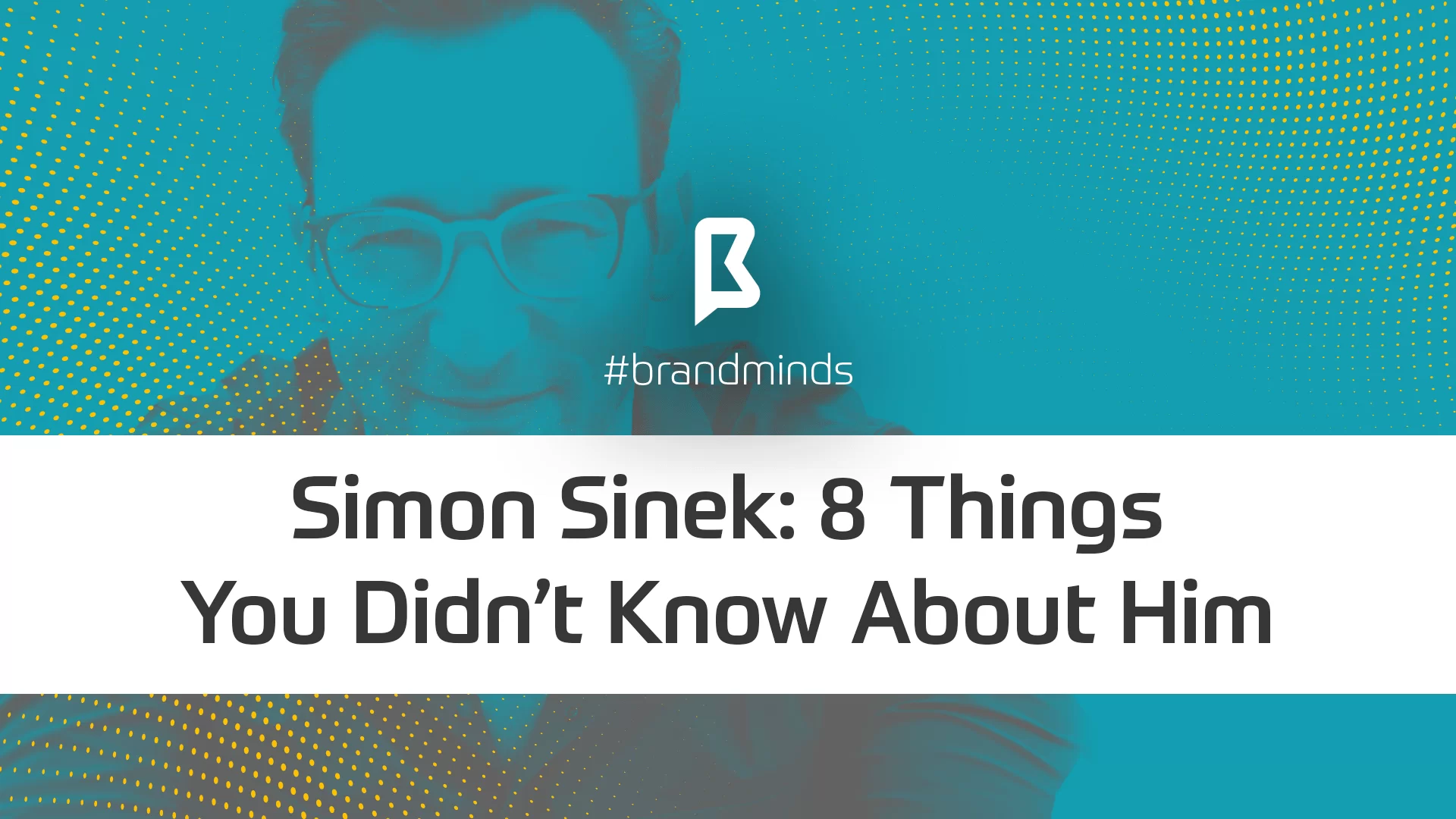 brand_minds_2019_simon_sinek_didnt_know_about_him-min
